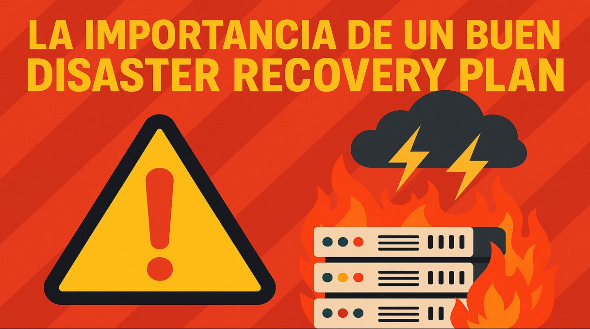 DRP Disaster recovery Plan y su importancia